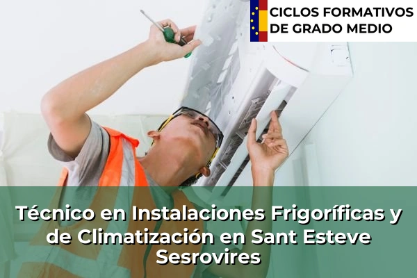 Técnico en Instalaciones Frigoríficas y de Climatización en Sant Esteve Sesrovires
