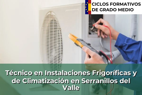 Técnico en Instalaciones Frigoríficas y de Climatización en Pinto 119 Técnico en Instalaciones Frigoríficas y de Climatización en Serranillos del Valle