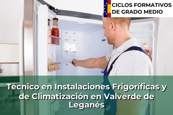Técnico en Instalaciones Frigoríficas y de Climatización en Almendralejo 77 Técnico en Instalaciones Frigoríficas y de Climatización en Valverde de Leganés