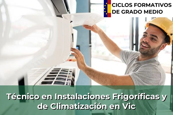 Técnico en Instalaciones Frigoríficas y de Climatización en Vic