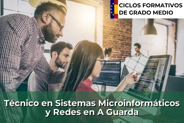Técnico en Sistemas Microinformáticos y Redes en Arteixo 52 Técnico en Sistemas Microinformáticos y Redes en A Guarda