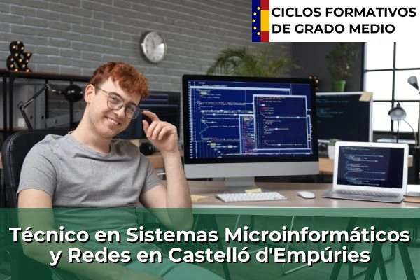 Técnico en Sistemas Microinformáticos y Redes en Castelló d'Empúries
