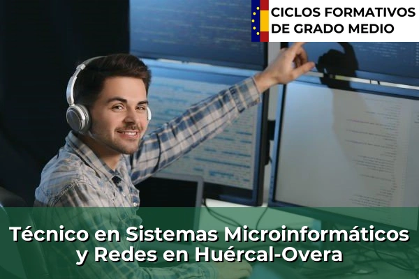Técnico en Sistemas Microinformáticos y Redes en Huércal-Overa