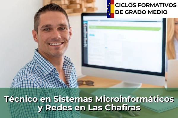 Técnico en Sistemas Microinformáticos y Redes en Aldea Blanca 84 Técnico en Sistemas Microinformáticos y Redes en Las Chafiras