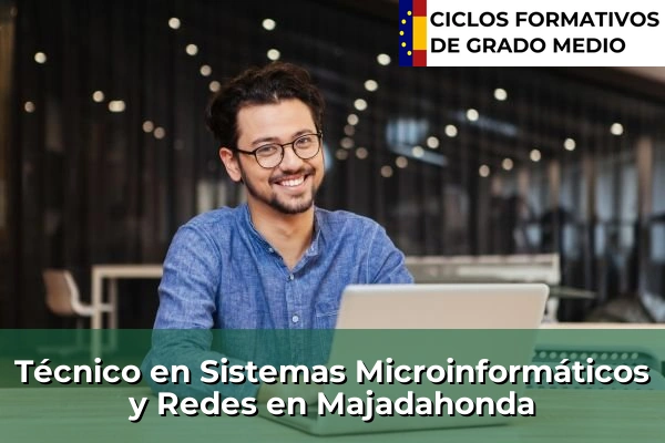Técnico en Sistemas Microinformáticos y Redes en Moralzarzal 98 Técnico en Sistemas Microinformáticos y Redes en Majadahonda