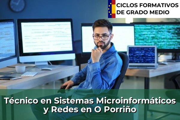 Técnico en Sistemas Microinformáticos y Redes en Arteixo 152 Técnico en Sistemas Microinformáticos y Redes en O Porriño