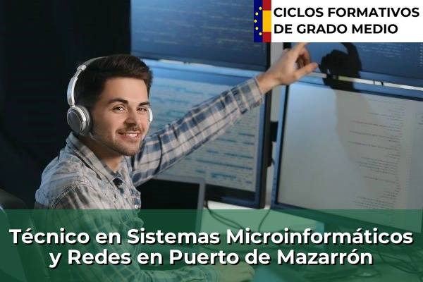 Técnico en Sistemas Microinformáticos y Redes en Puerto de Mazarrón