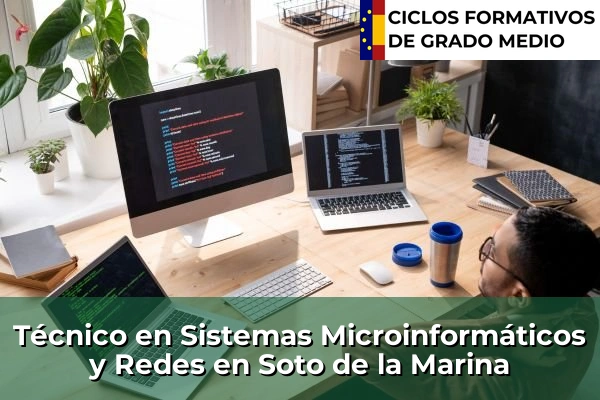 Técnico en Sistemas Microinformáticos y Redes en Villacarriedo 76 Técnico en Sistemas Microinformáticos y Redes en Soto de la Marina