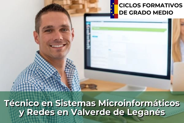Técnico en Sistemas Microinformáticos y Redes en Extremadura 36 Técnico en Sistemas Microinformáticos y Redes en Valverde de Leganés